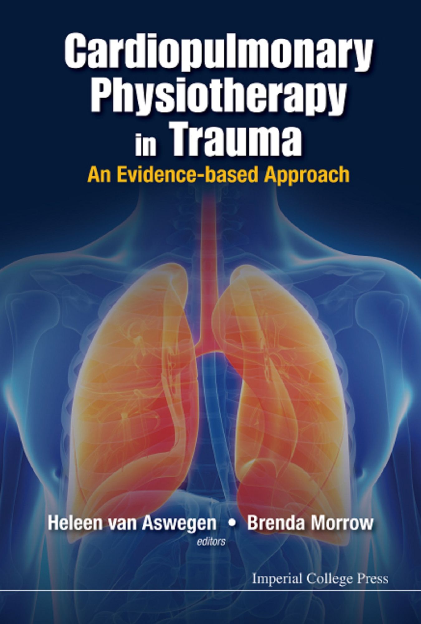 Cardiopulmonary Physiotherapy In Trauma: An Evidence-based Approach: An Evidence-based Approach