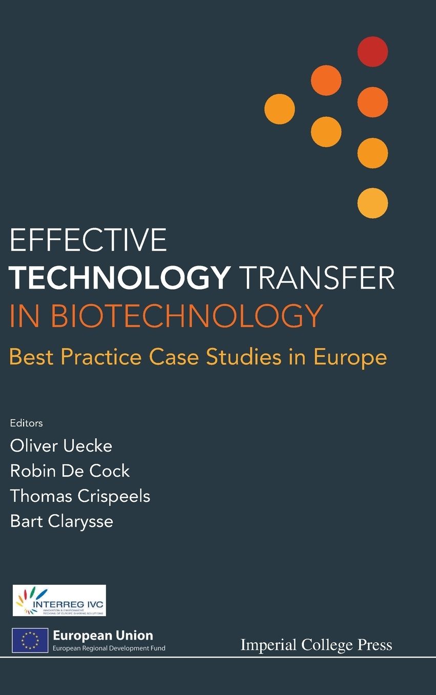 Effective Technology Transfer In Biotechnology: Best Practice Case Studies In Europe