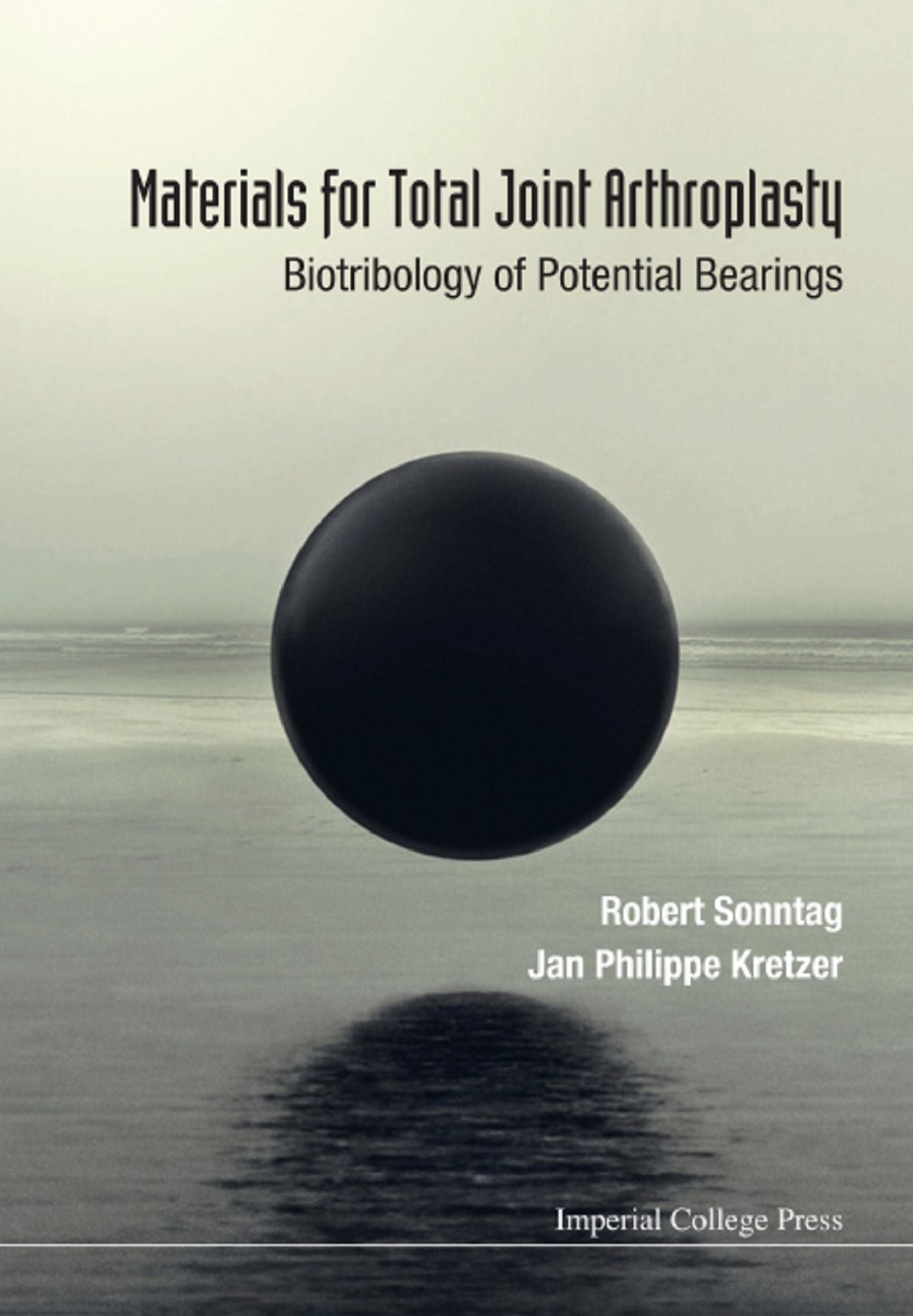 Materials For Total Joint Arthroplasty: Biotribology Of Potential Bearings: Biotribology of Potential Bearings