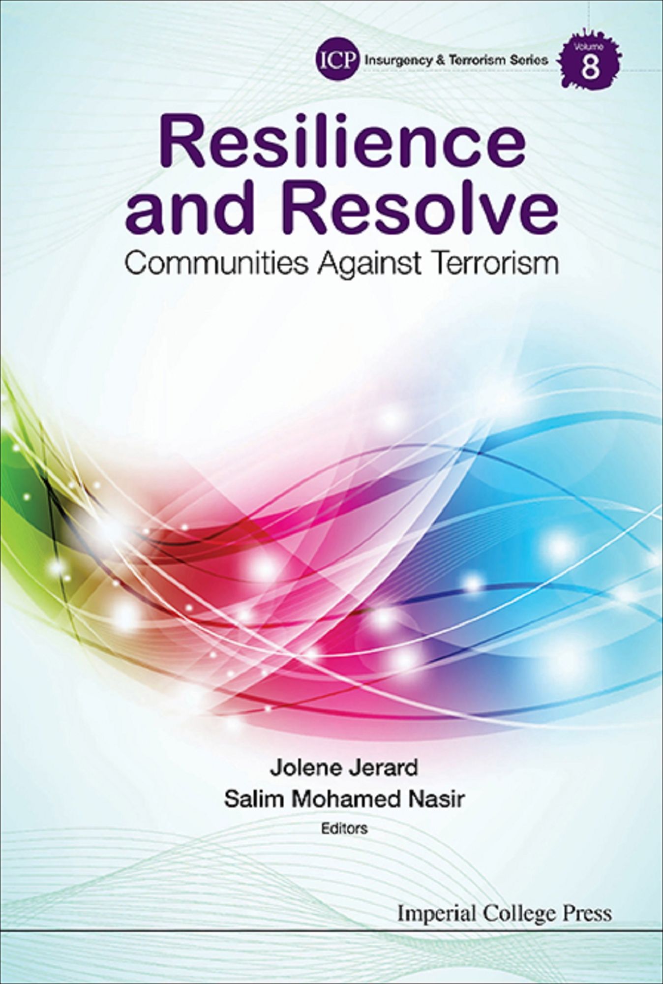 Resilience And Resolve: Communities Against Terrorism: COMMUNITIES AGAINST TERRORISM