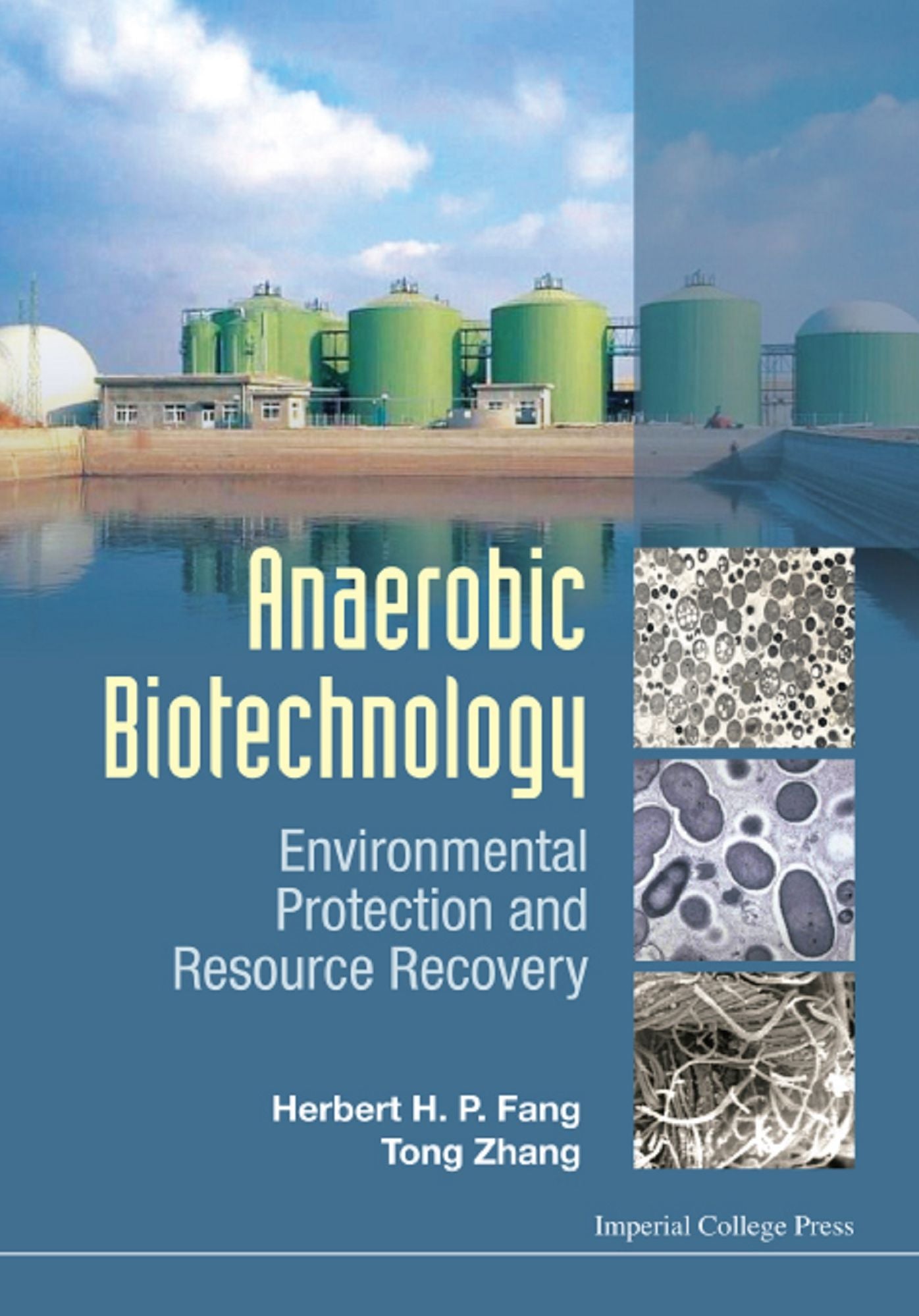 Anaerobic Biotechnology: Environmental Protection And Resource Recovery: Environmental Protection and Resource Recovery