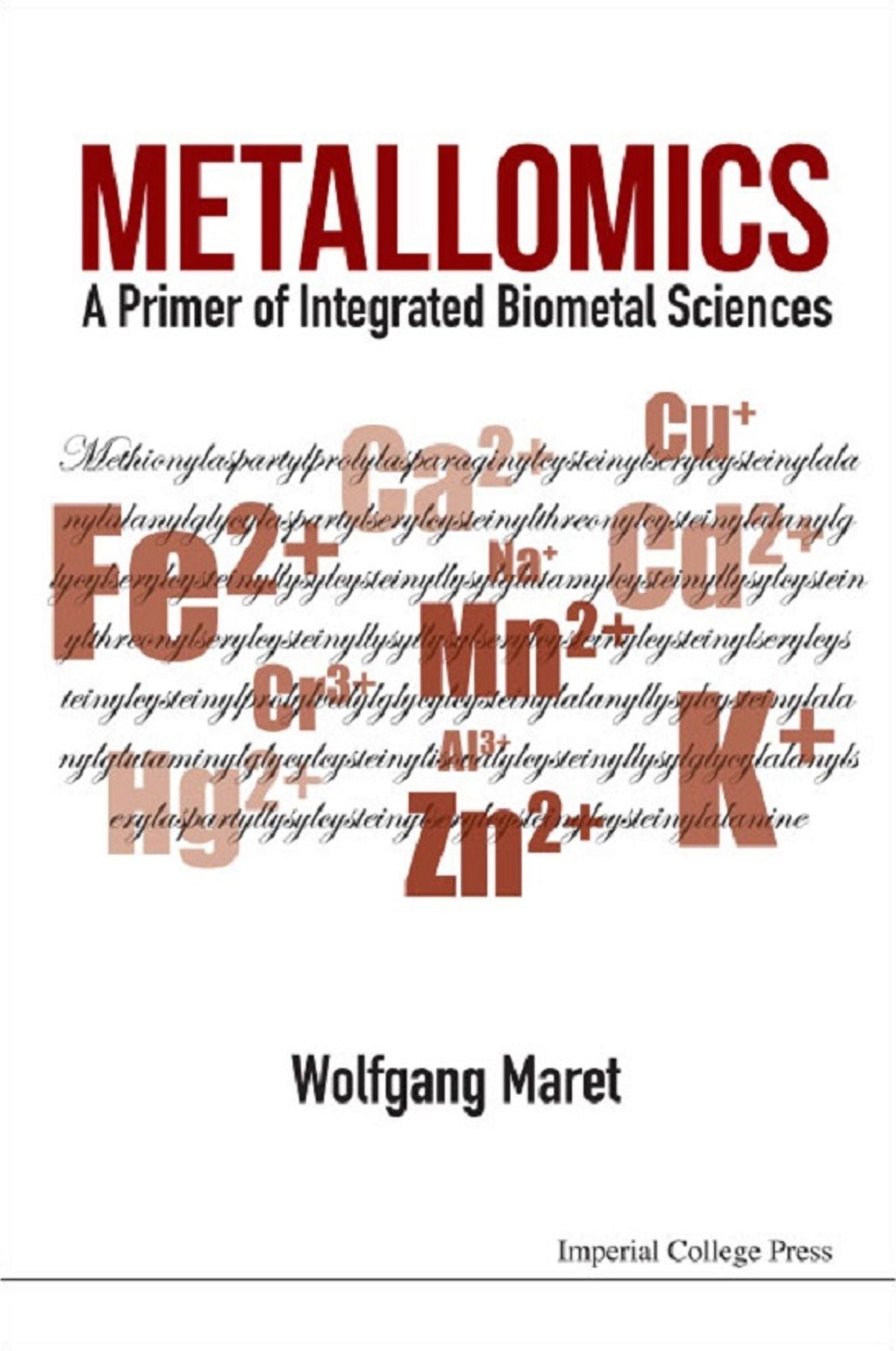 Metallomics: A Primer of Integrated Biometal Sciences