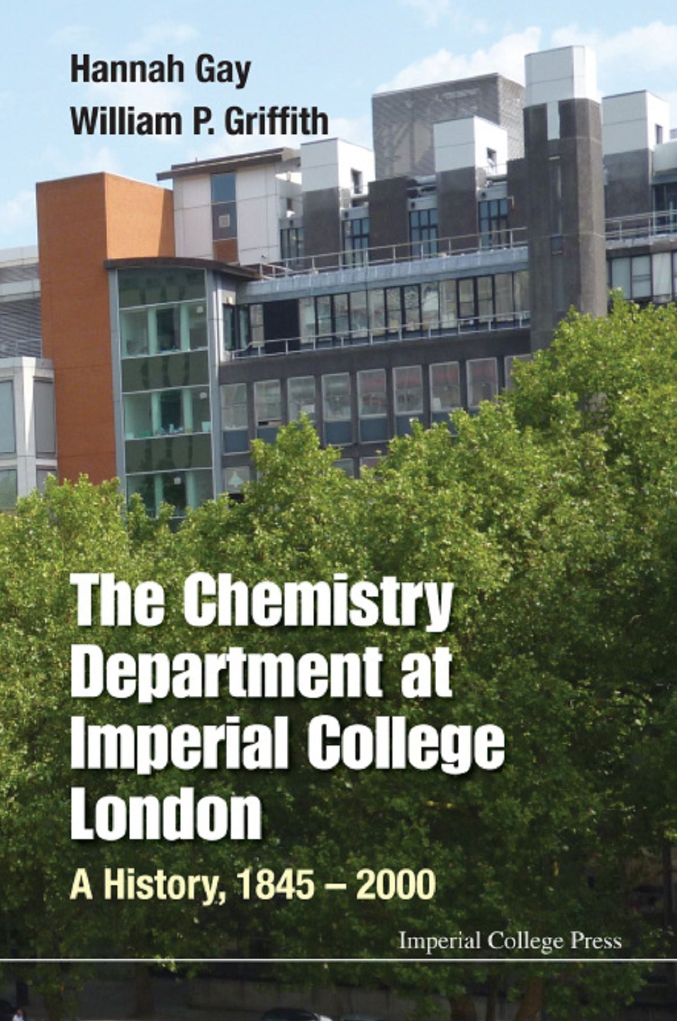 Chemistry Department At Imperial College London, The: A History, 1845-2000: A History, 1845C2000