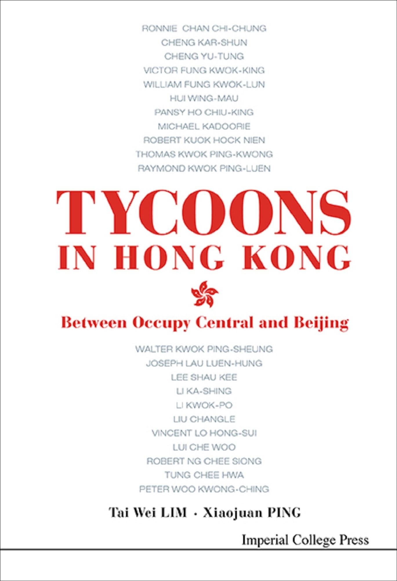 Tycoons In Hong Kong: Between Occupy Central And Beijing: Between Occupy Central and Beijing