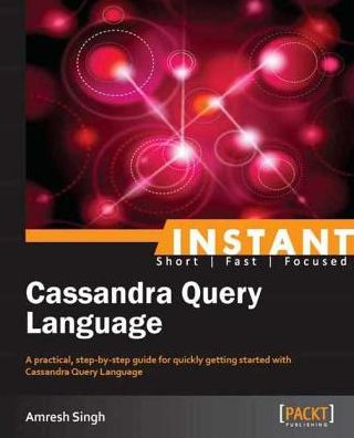 Instant Cassandra Query Language