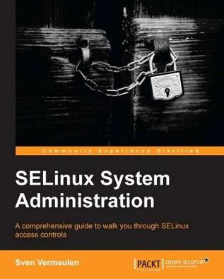 SELinux System Administration