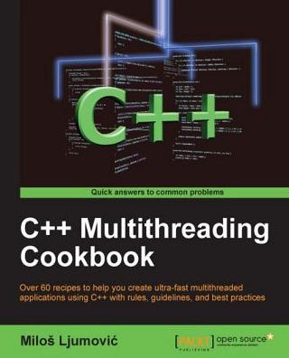 C++ Multithreading Cookbook