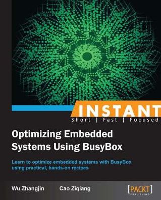 INSTANT Optimizing Embedded Systems Using BusyBox