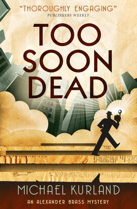 Too Soon Dead: An Alexander Brass Mystery 1