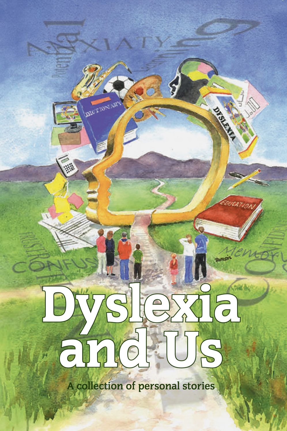 Dyslexia and Us: A collection of personal stories