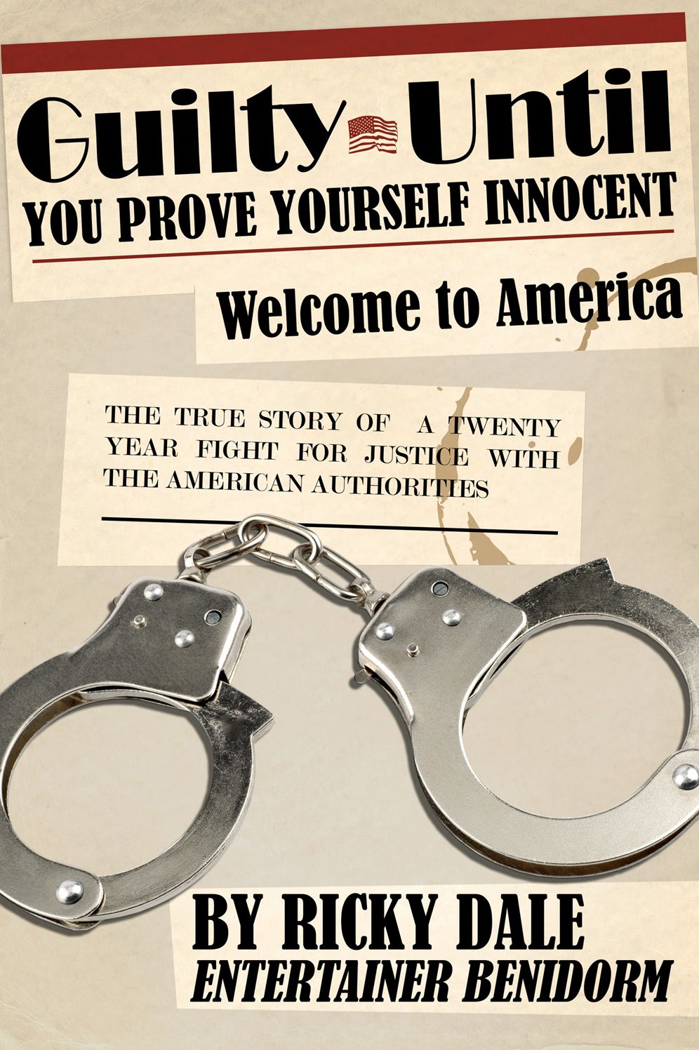 Guilty Until You Prove Yourself Innocent: Welcome to America
