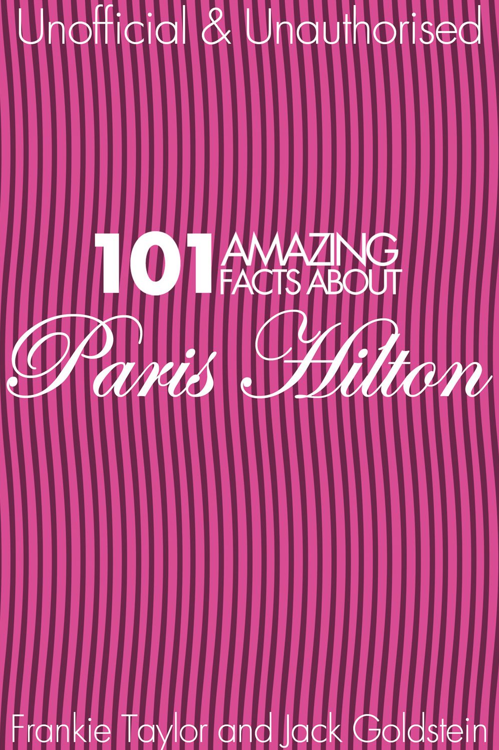 101 Amazing Facts about Paris Hilton