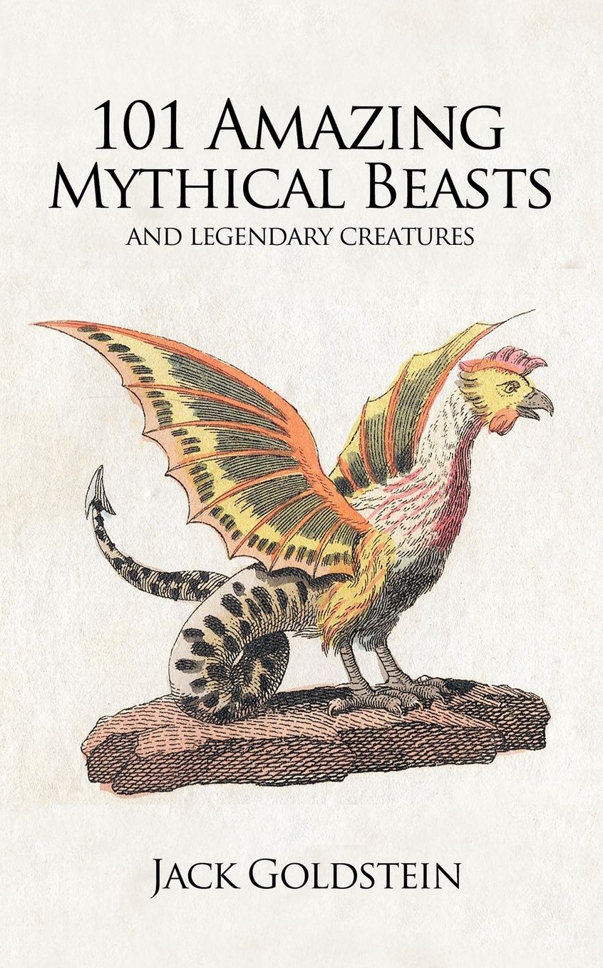 101 Amazing Mythical Beasts