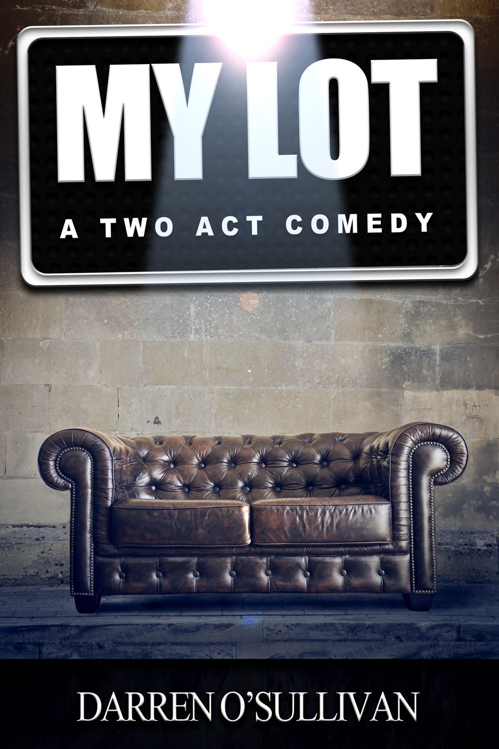 My Lot: A Two Act Comedy