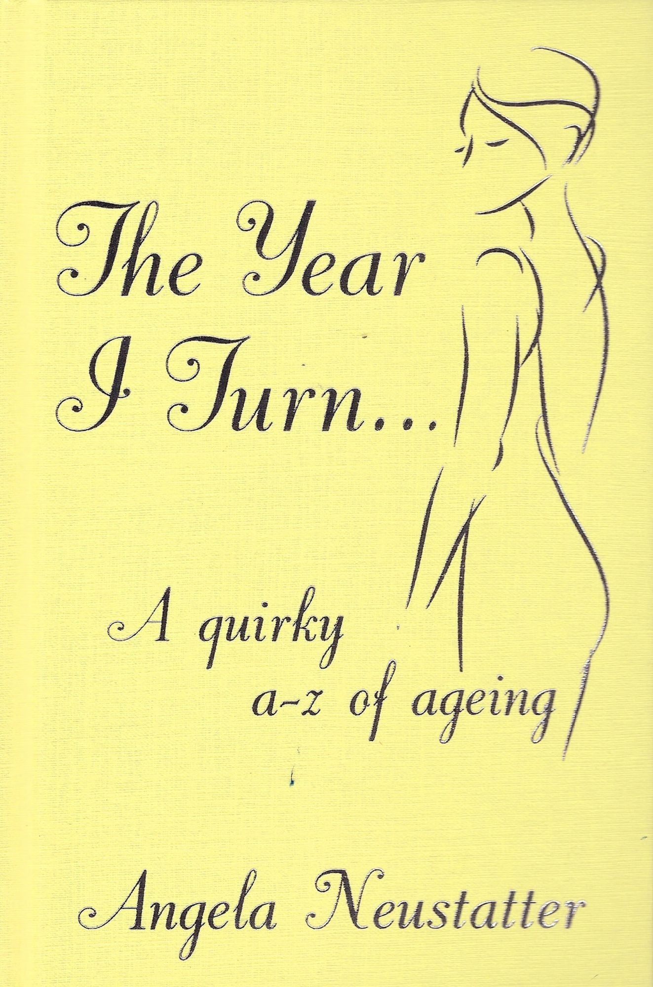 The Year I Turn': A Quirky A-Z of Ageing