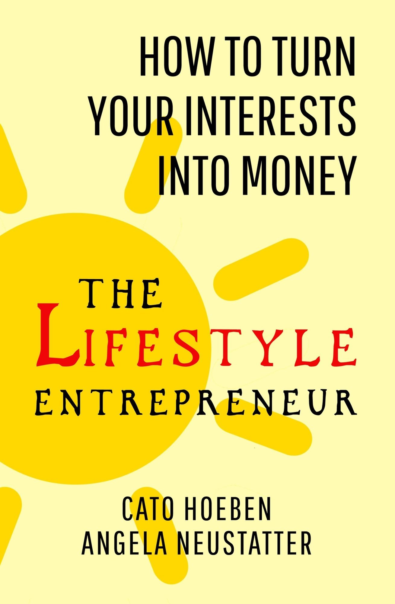 Lifestyle Entrepreneur: How A Small Start Can Make A Big Change