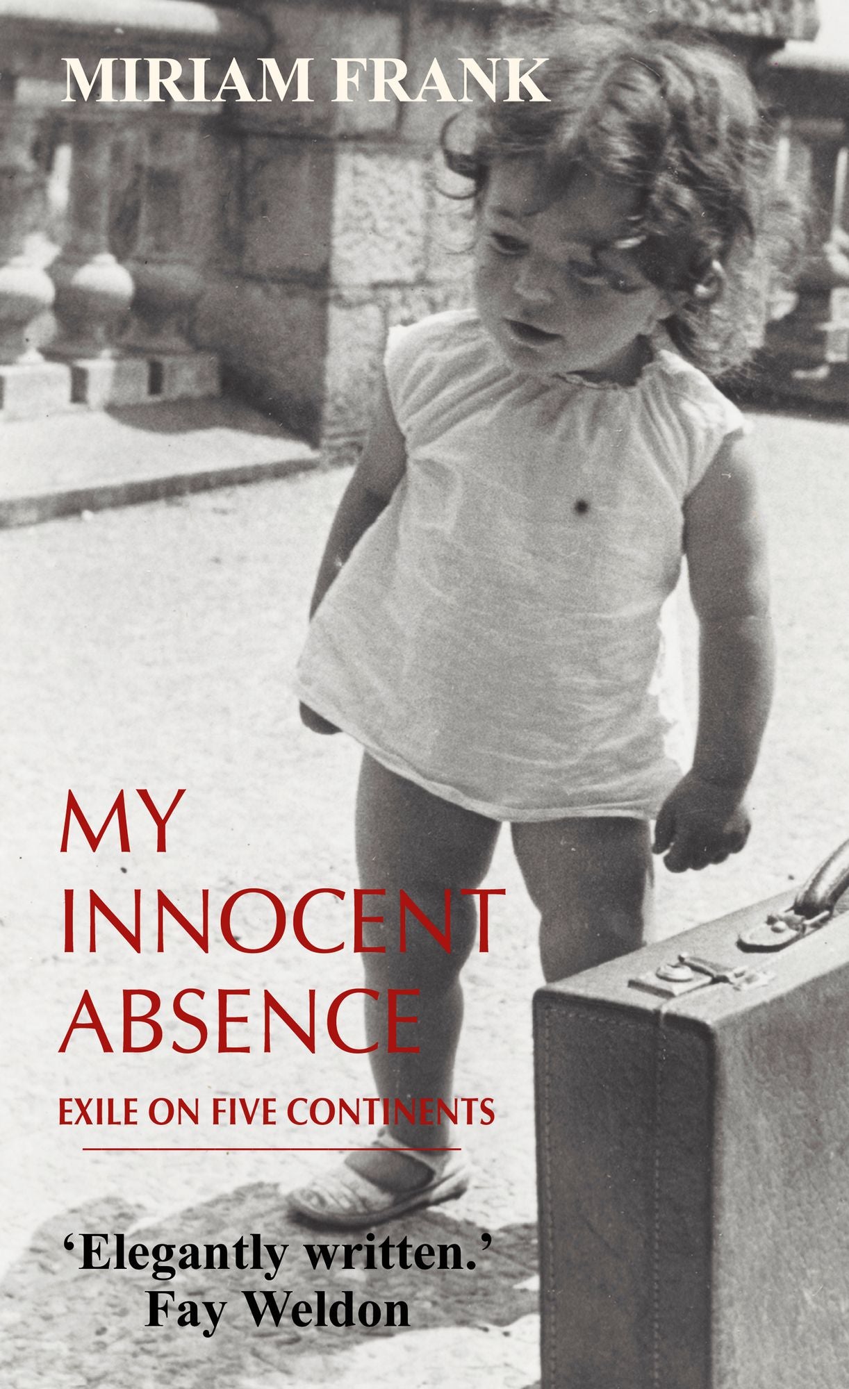 My Innocent Absence: Exile on Three Continents