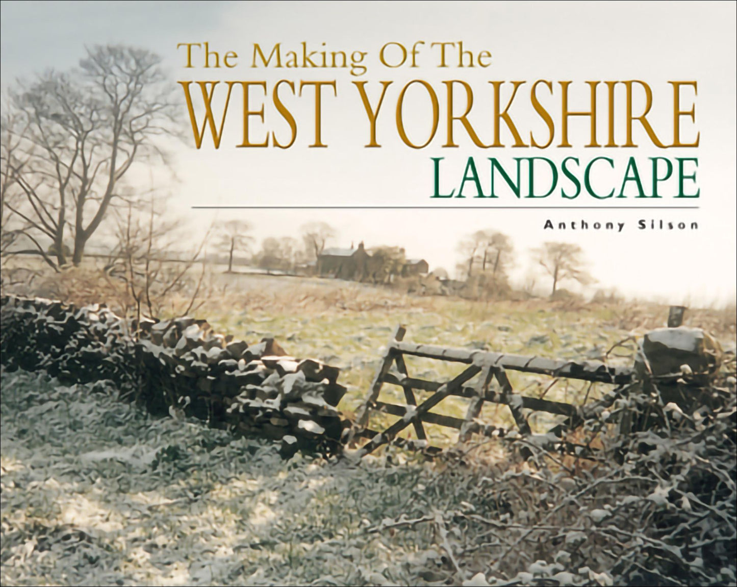 The Making of The West Yorkshire Landscape