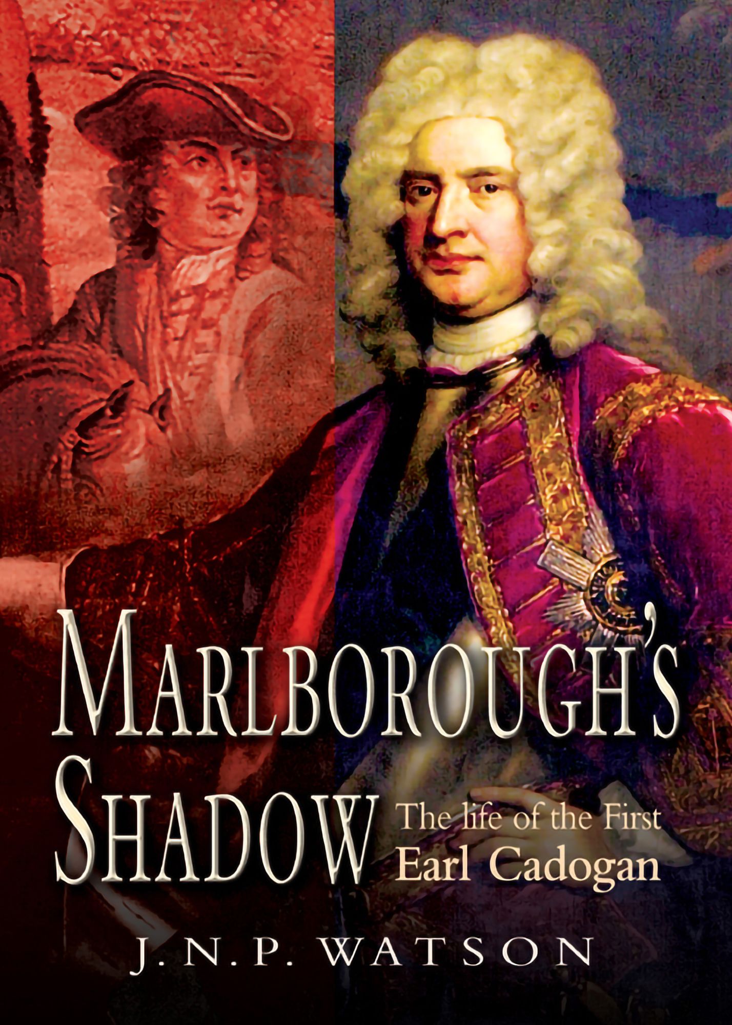 Marlborough's Shadow: The Life of The 1st Earl Cadogan