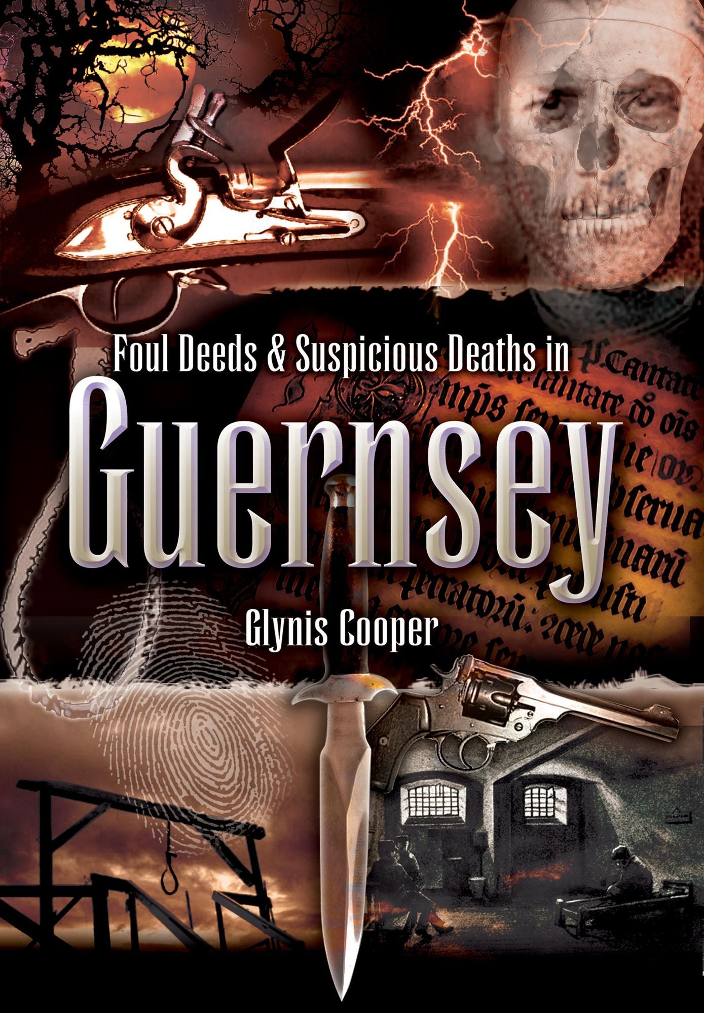 Foul Deeds & Suspicious Deaths in Guernsey