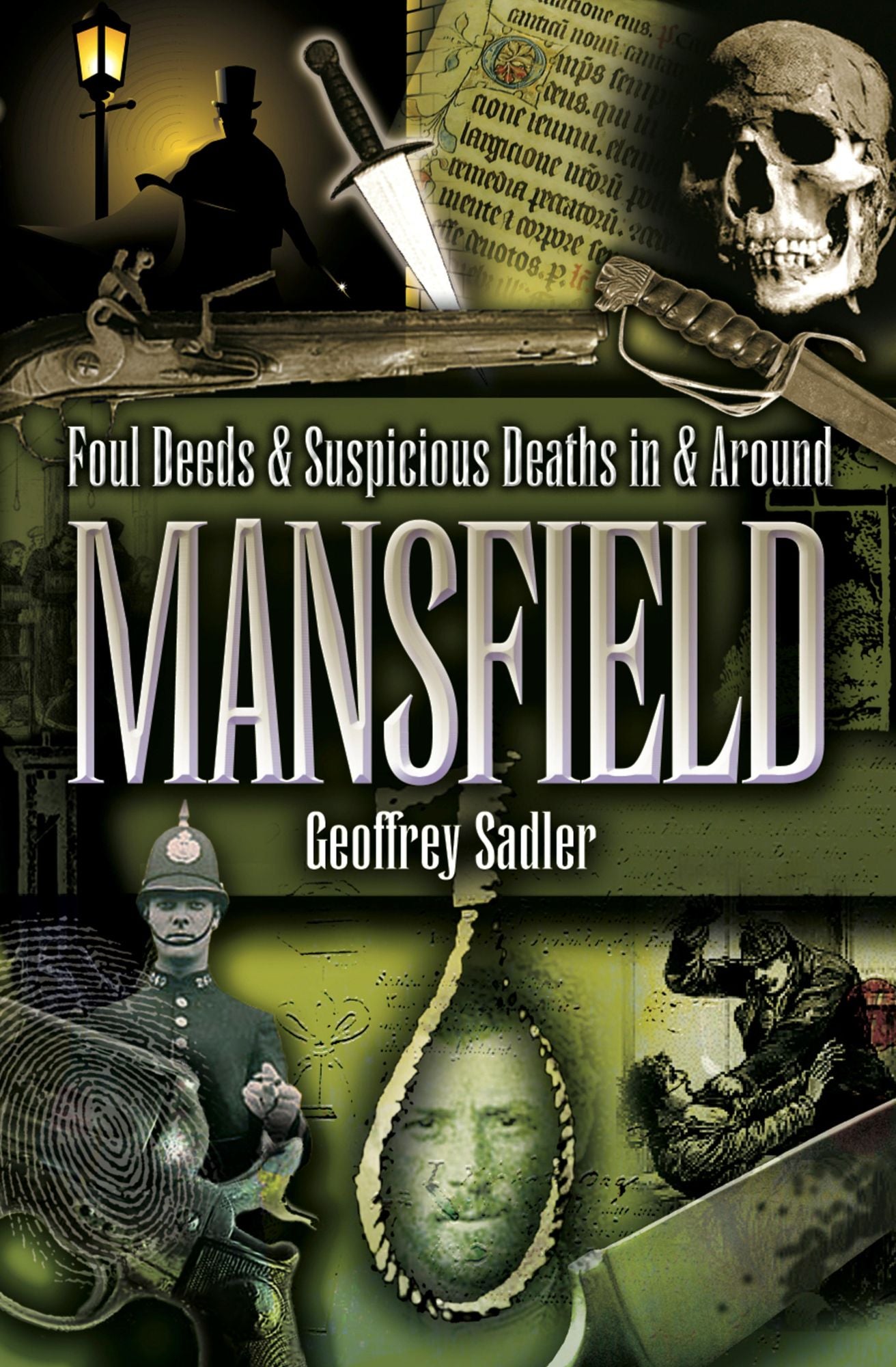 Foul Deeds & Suspicious Deaths in and Around Mansfield