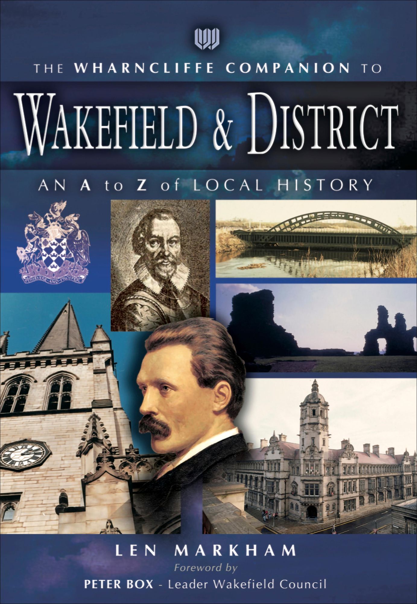 The Wharncliffe Companion to Wakefield: An A to Z of Local History