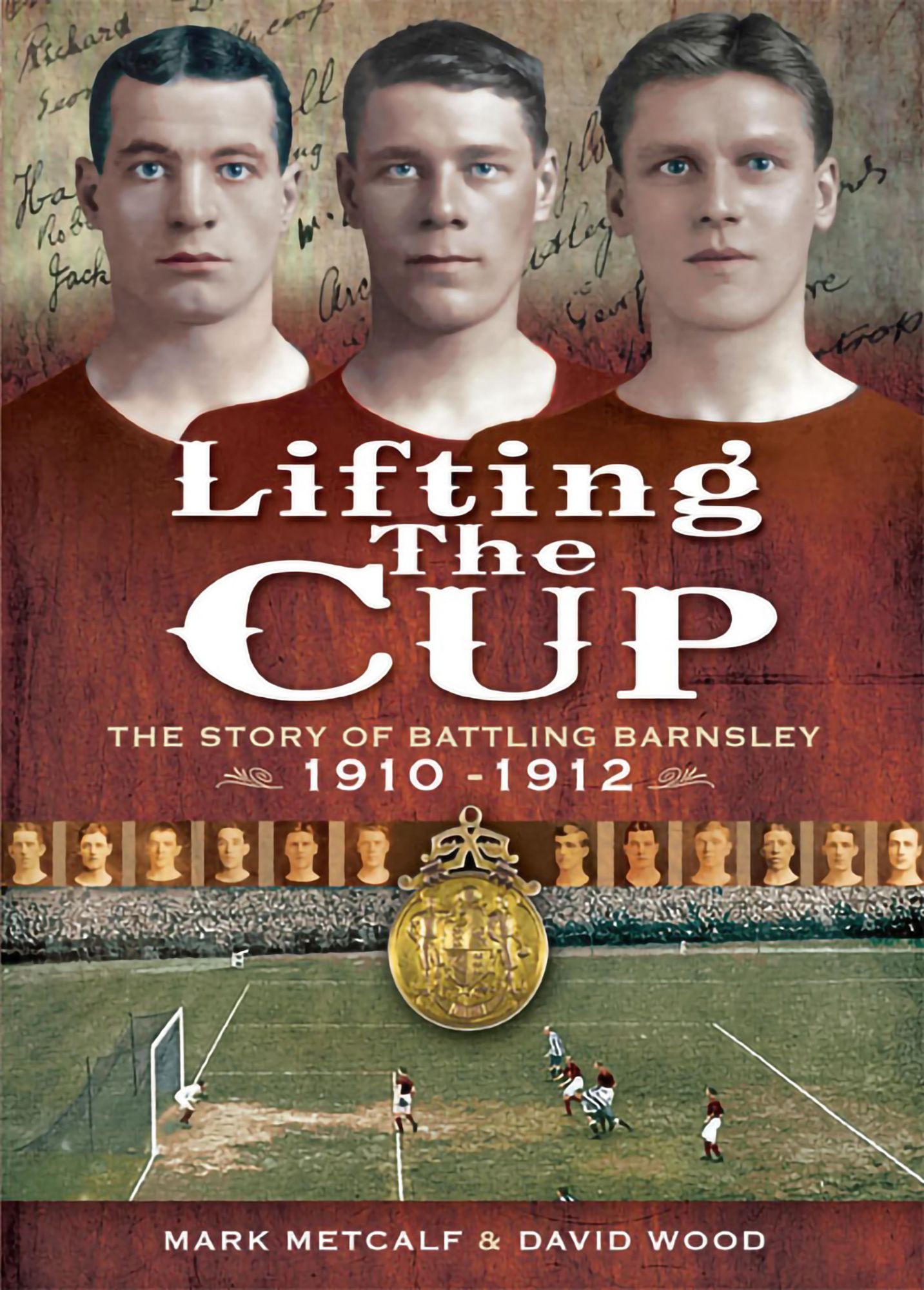 Lifting the Cup: The Story of Battling Barnsley