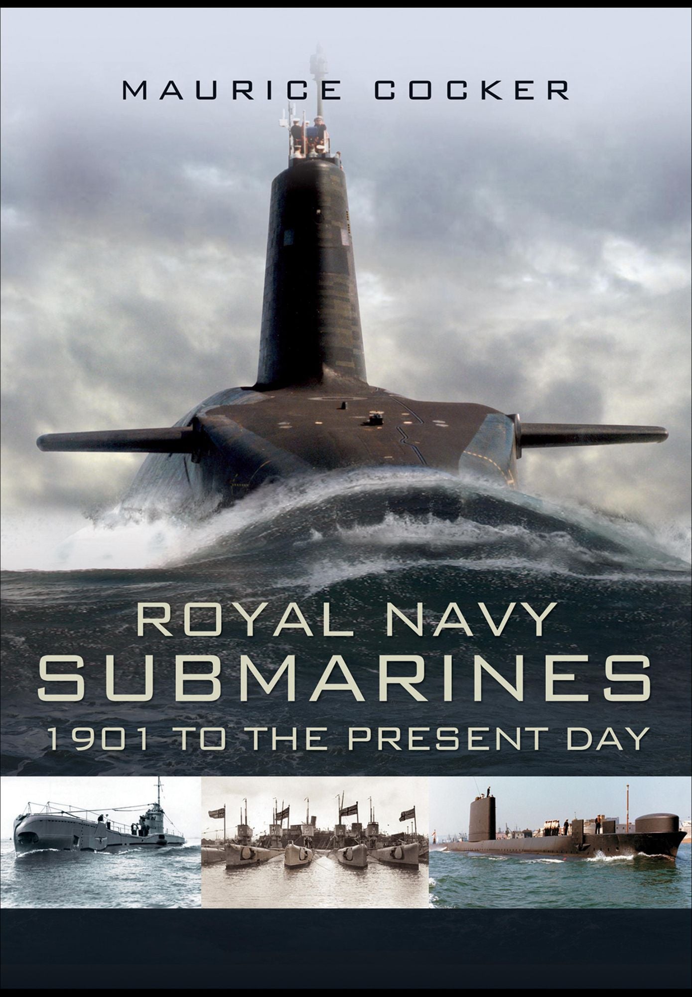 Royal Navy Submarines: 1901 to Present Day