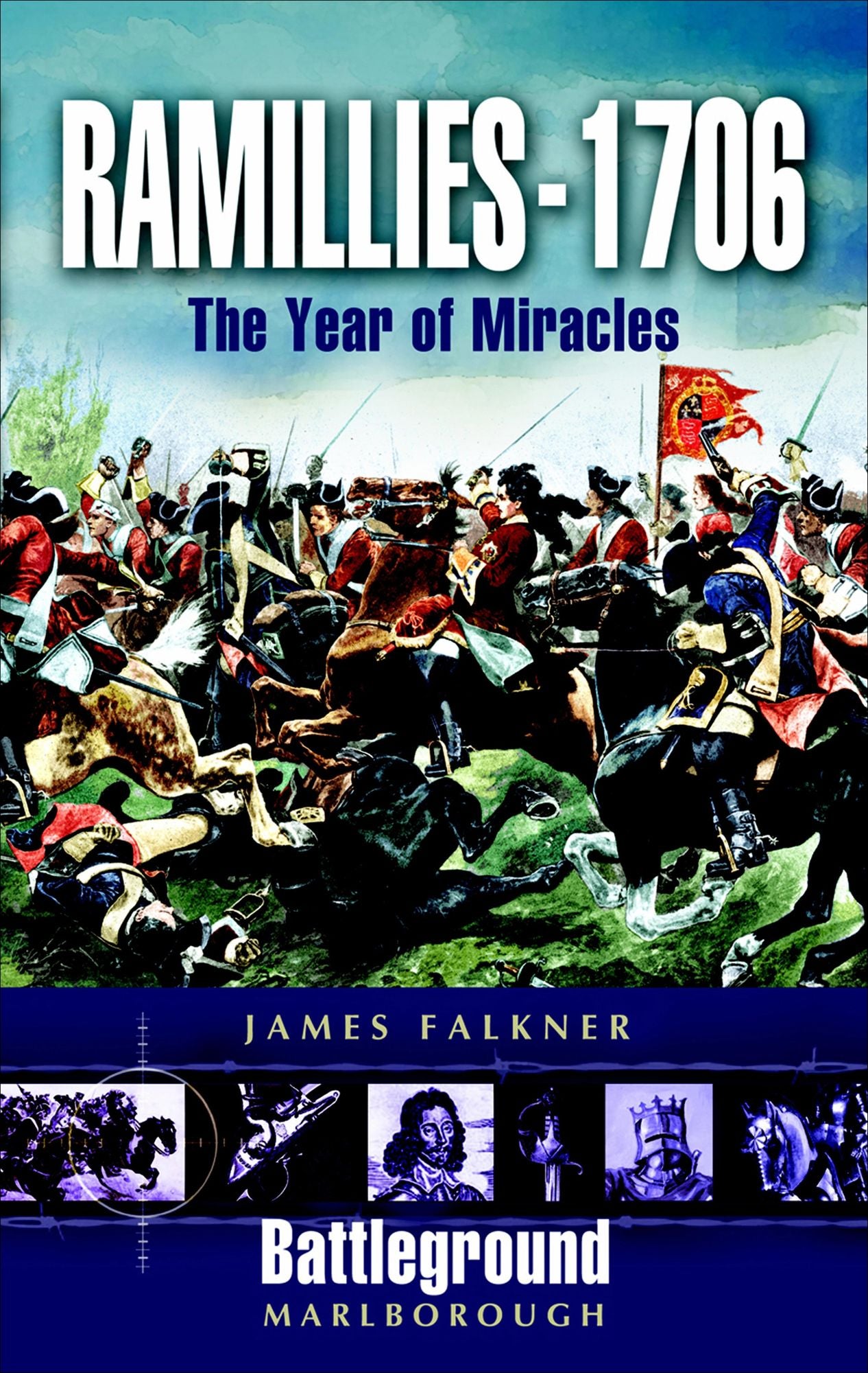 Ramillies 1706: Year of Miracles