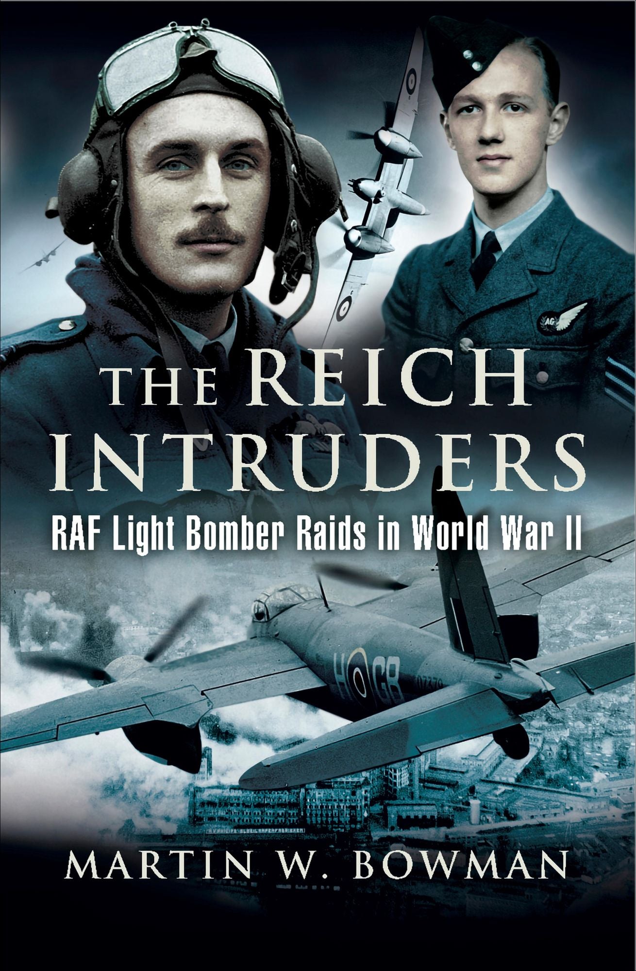 The Reich Intruders: RAF Light Bomber Raids in World War II