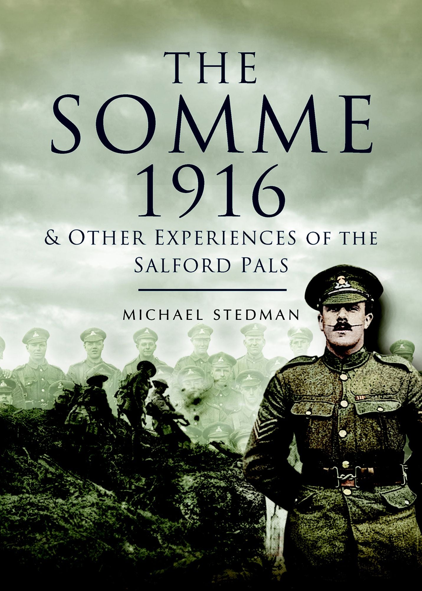 Somme 1916: And Other Experiences of the Salford Pals