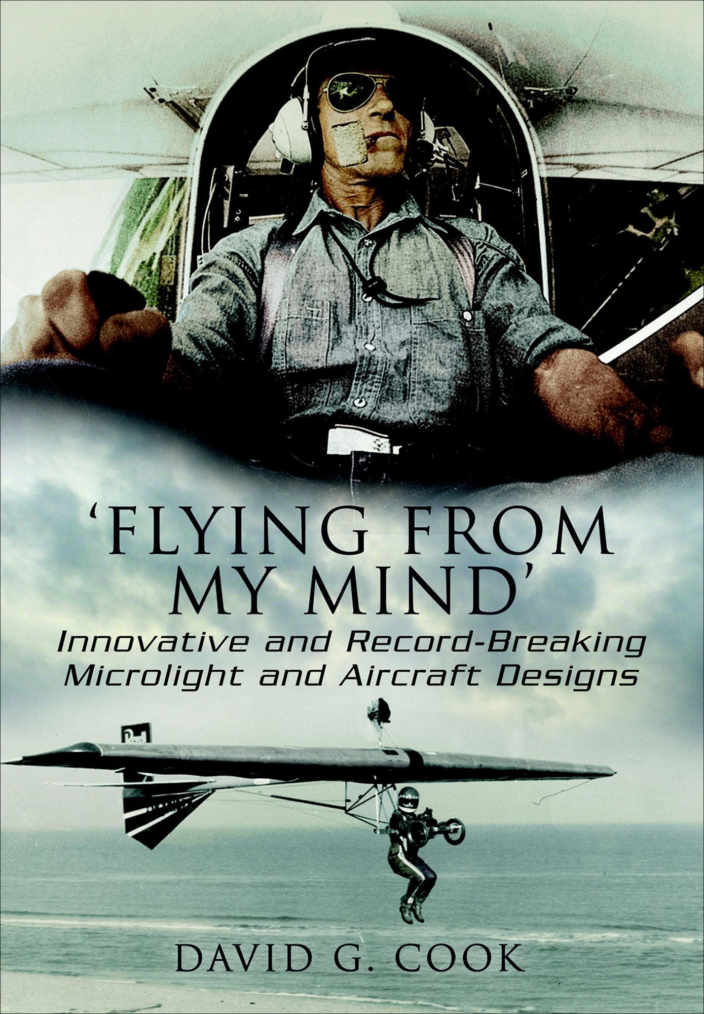 Flying from My Mind: Innovative and Record-breaking Microlight and Aircraft Designs