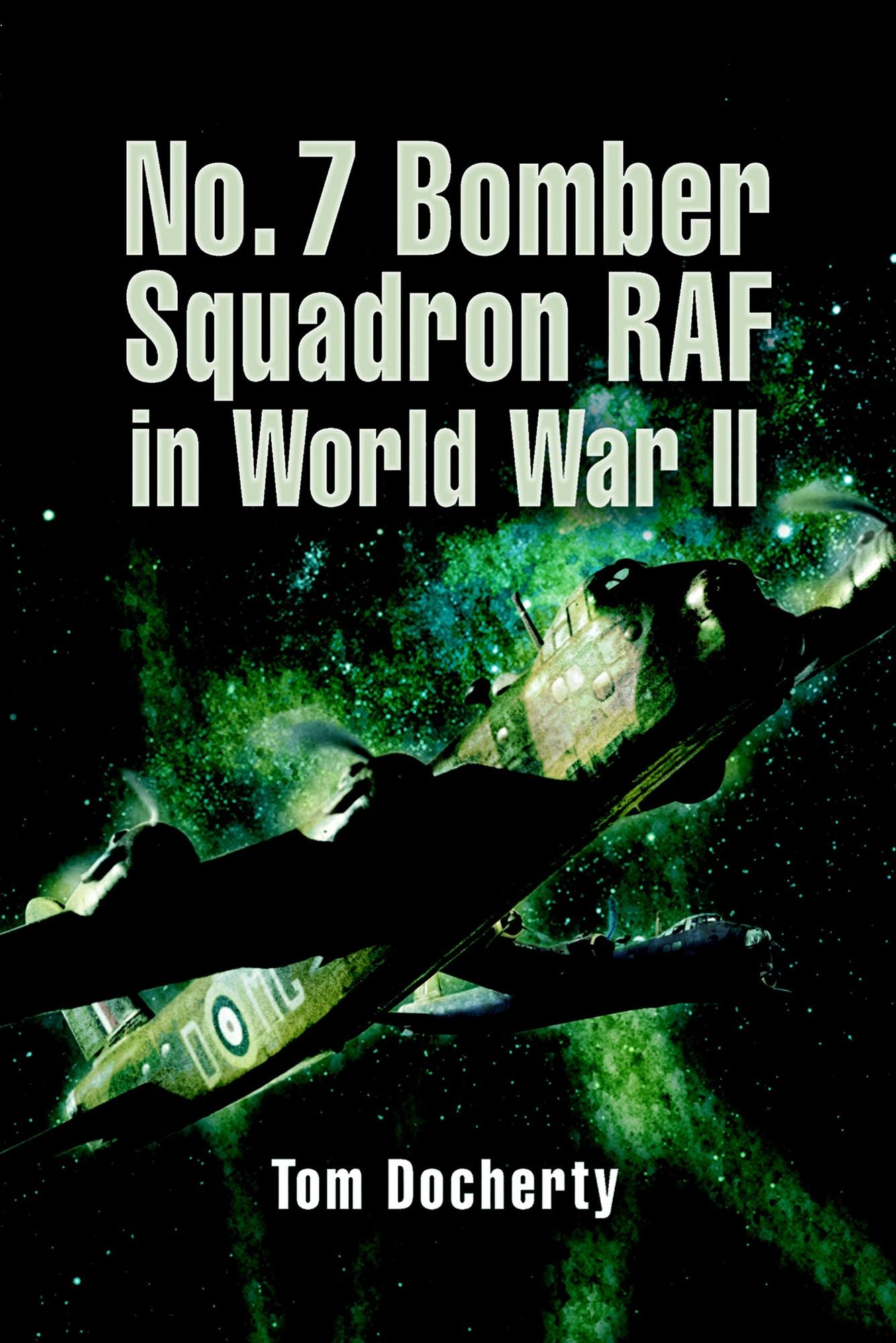 Bomber Squadron No 7: The World War II Record
