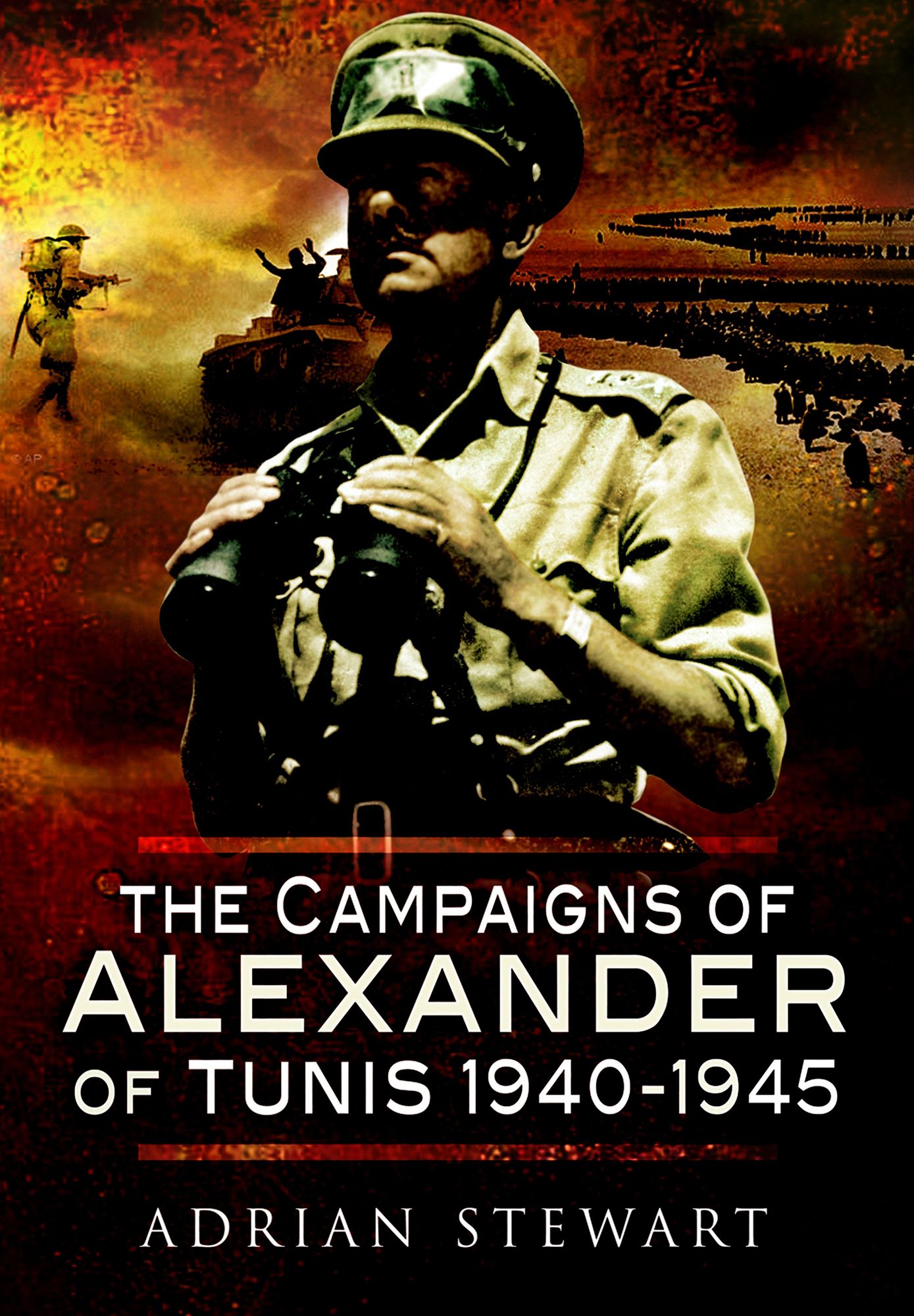 Campaigns of Alexander of Tunis 1940 - 1945