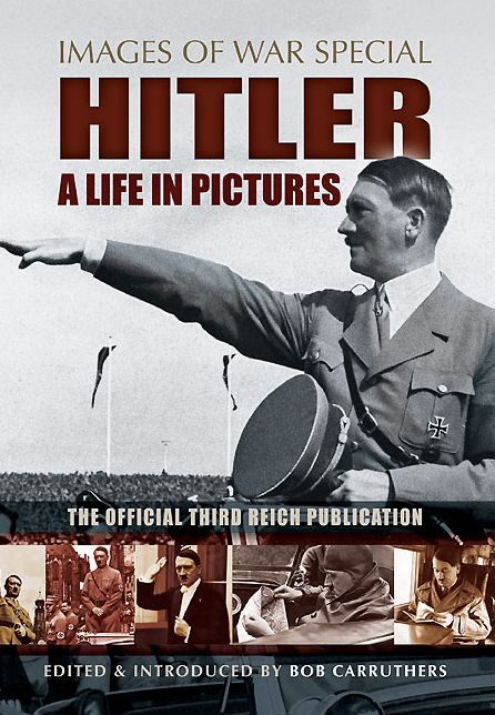 Hitler : A Life in Pictures
