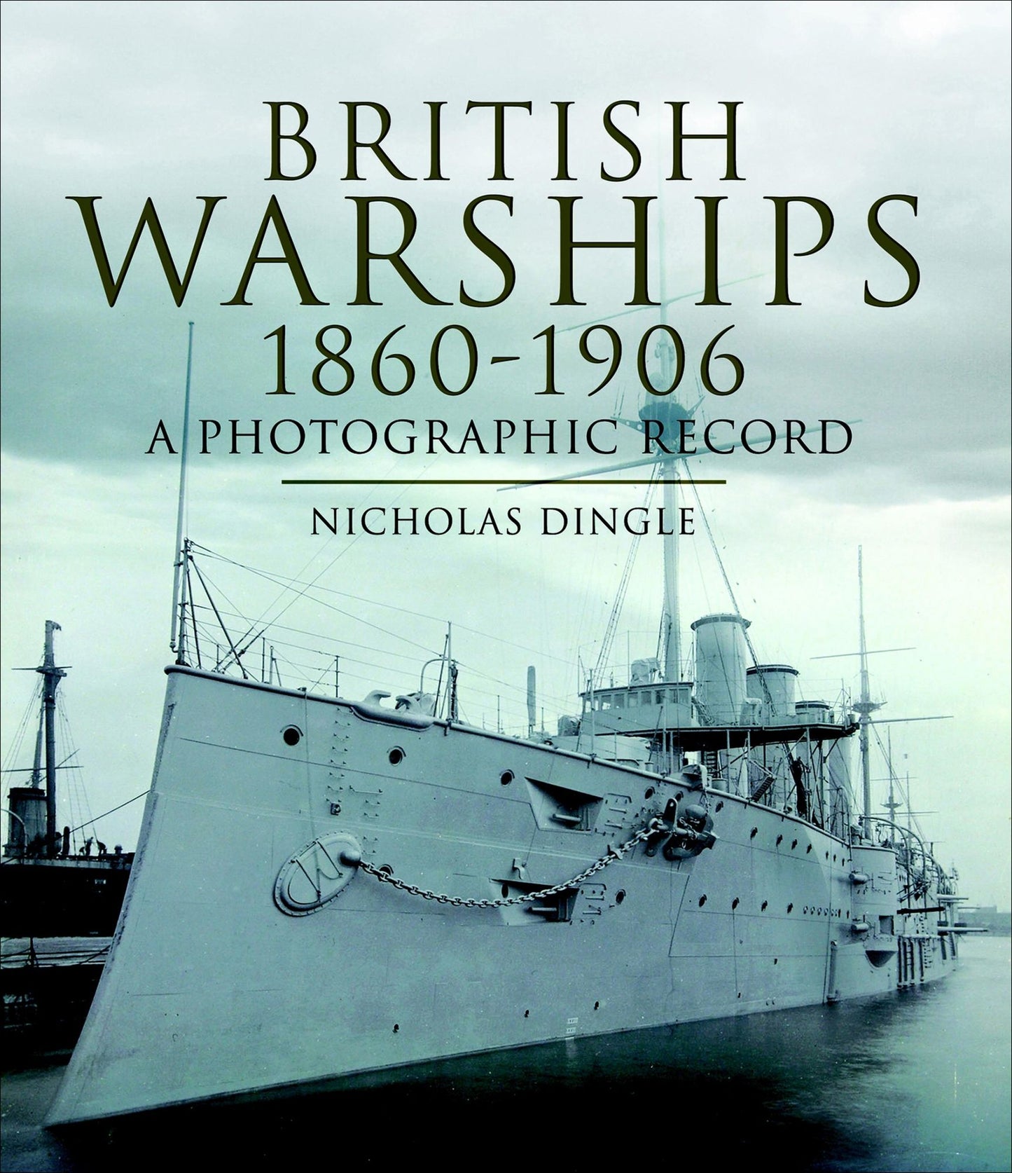 British Warships 1860-1906: A Photographic Record
