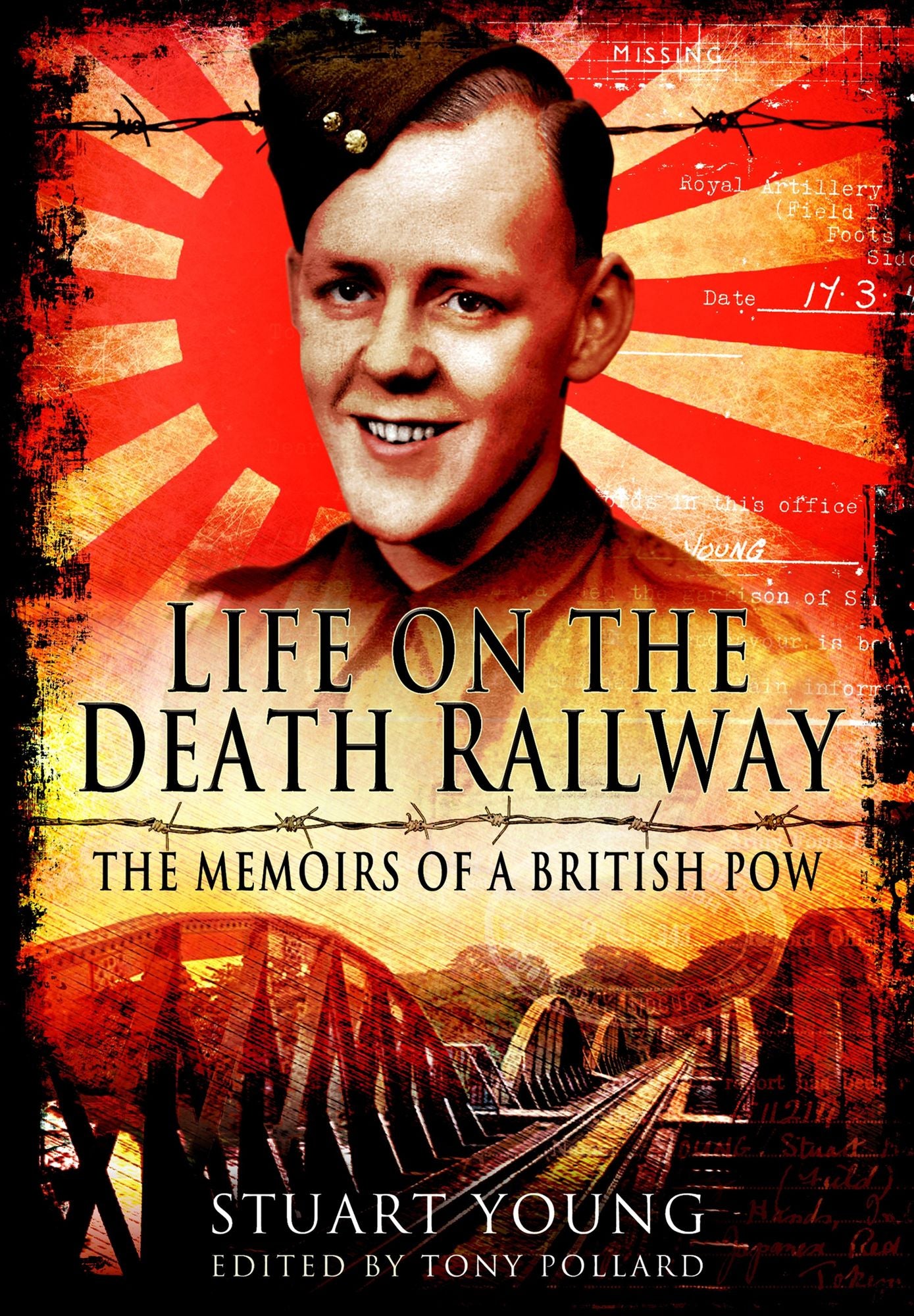 Life on the Death Railway: The Memoirs of a British POW