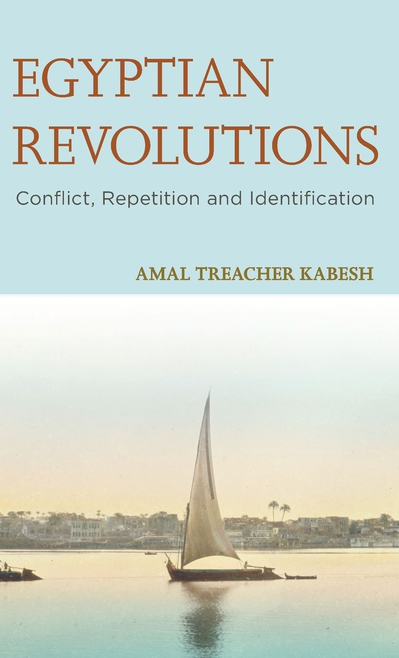 Egyptian Revolutions: Conflict, Repetition and Identification