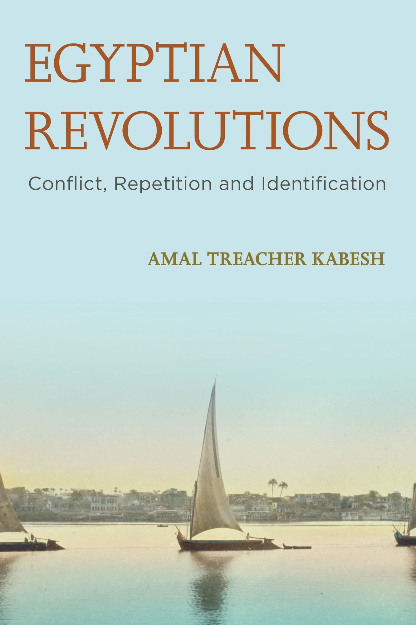 Egyptian Revolutions: Conflict, Repetition and Identification