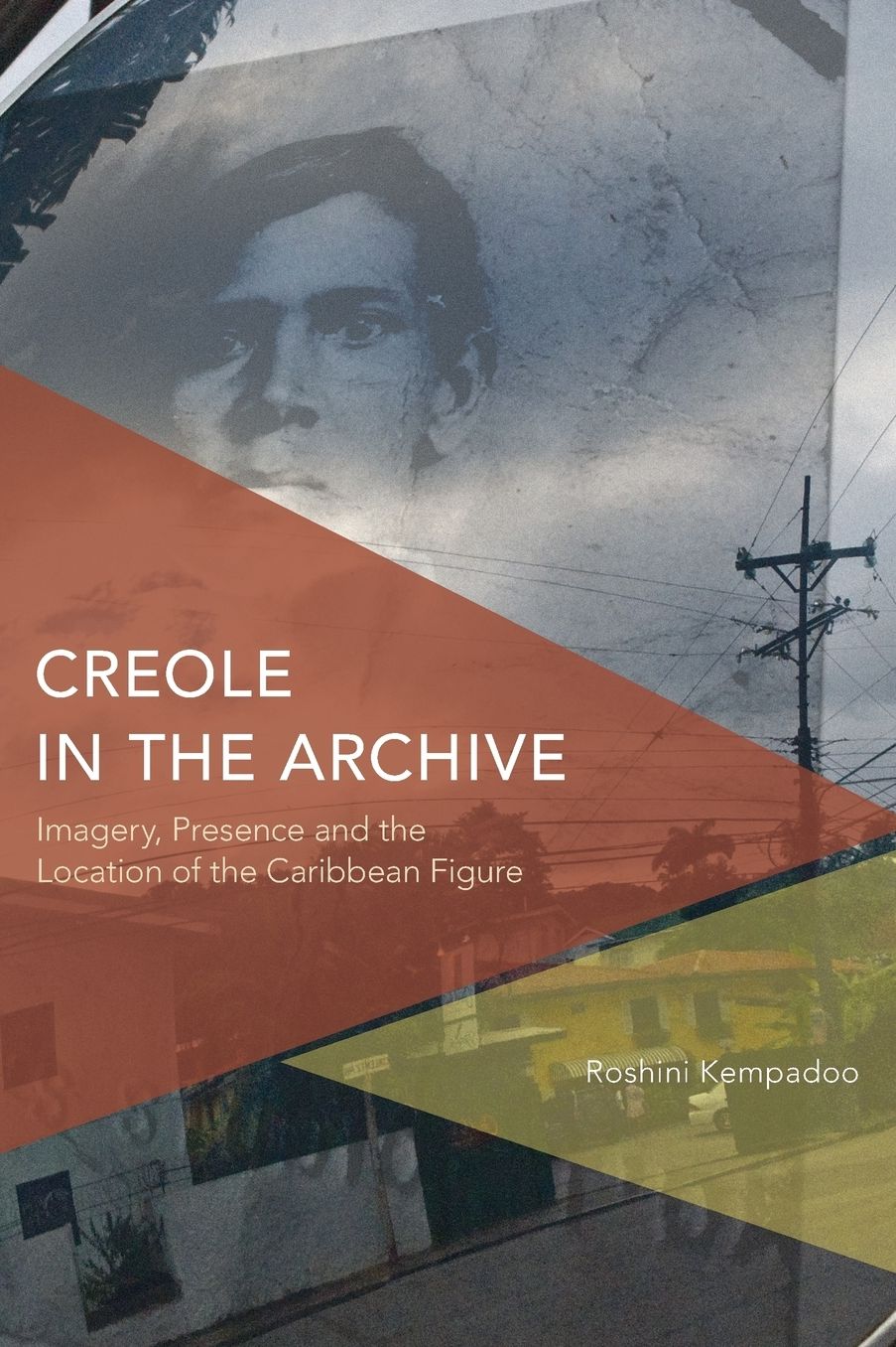 Creole in the Archive: Imagery, Presence and the Location of the Caribbean Figure