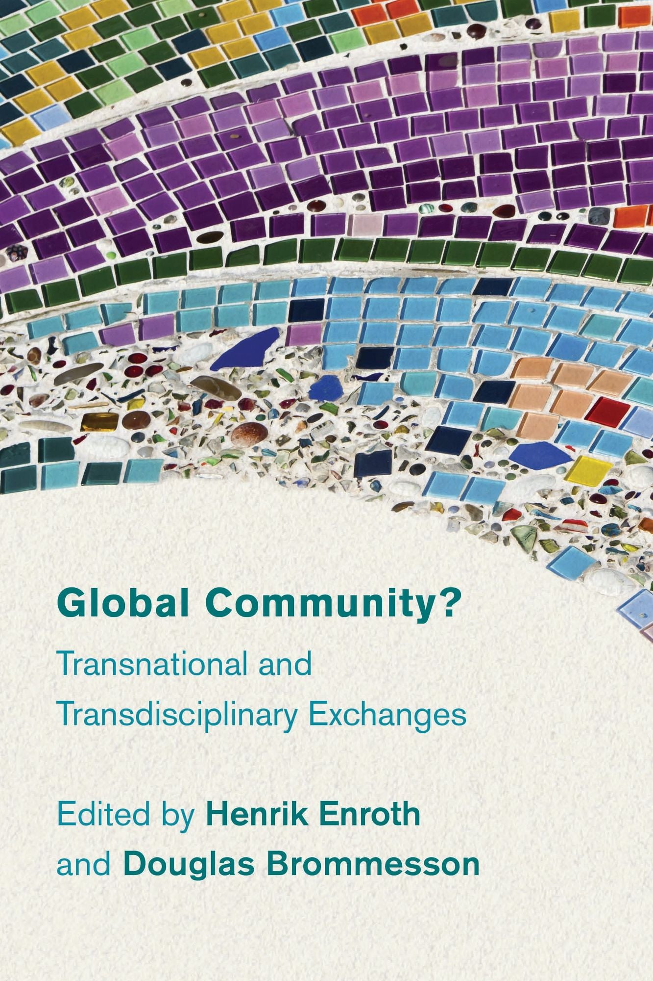 Global Community?: Transnational and Transdisciplinary Exchanges