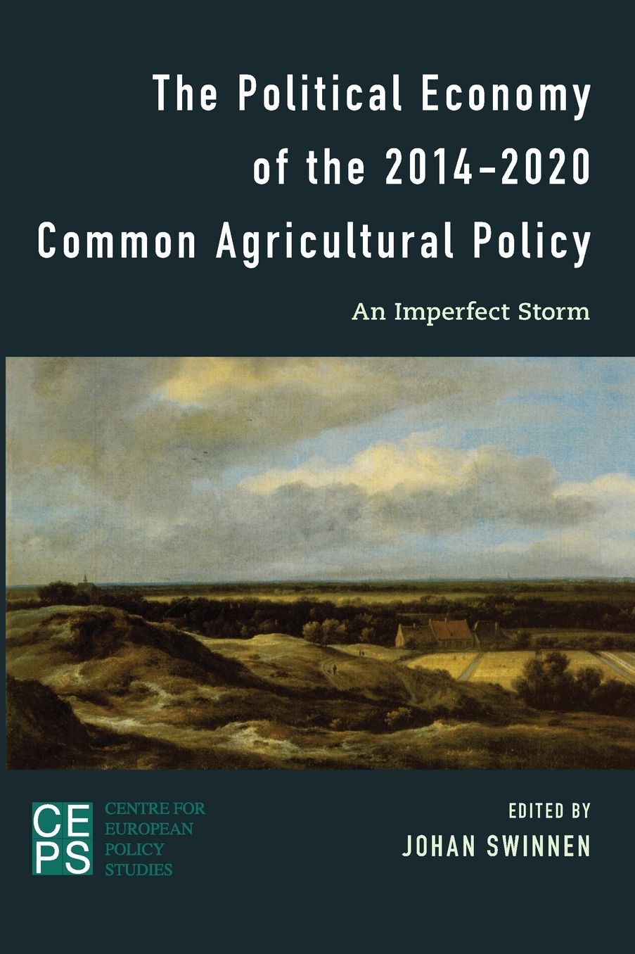The Political Economy of the 2014-2020 Common Agricultural Policy: An Imperfect Storm