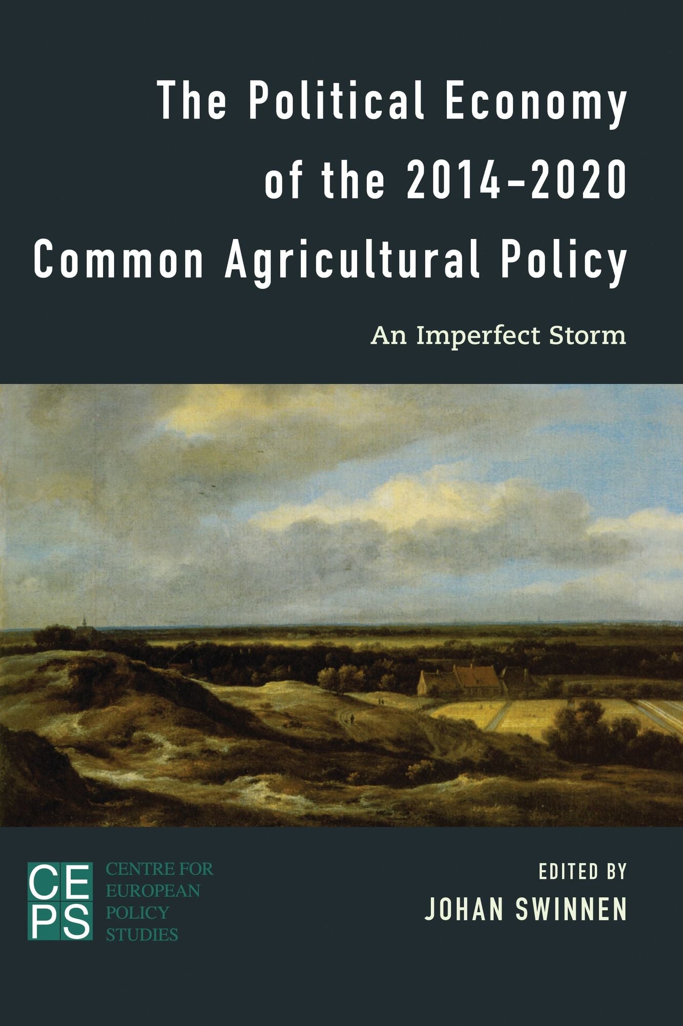 BloomsburyUS - The Political Economy of the 2014-2020 Common Agricultural Policy: BloomsburyUS - An Imperfect Storm