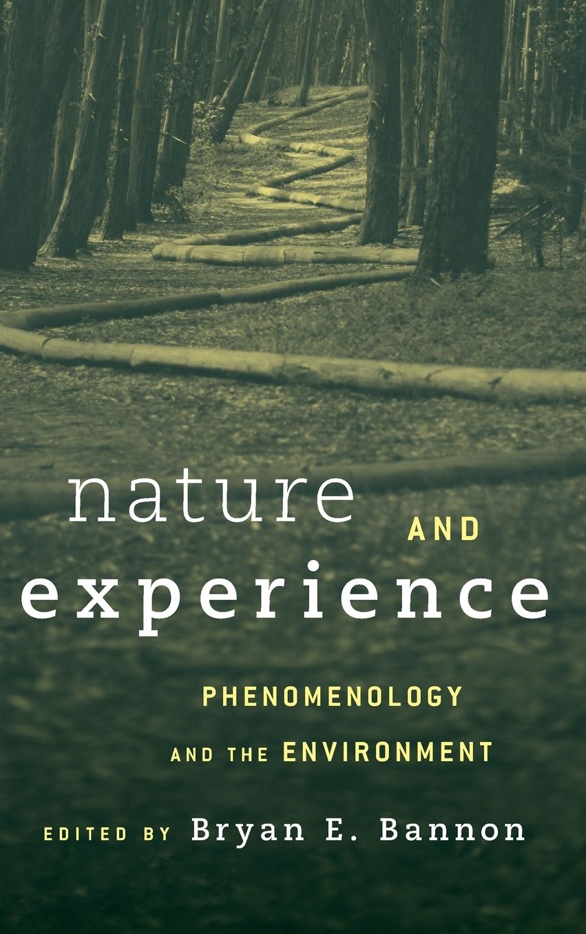 Nature and Experience: Phenomenology and the Environment