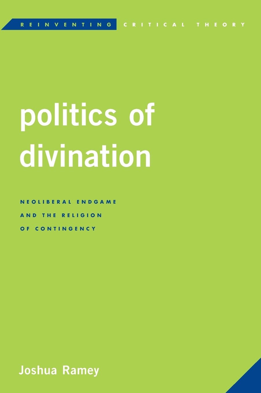 Politics of Divination: Neoliberal Endgame and the Religion of Contingency