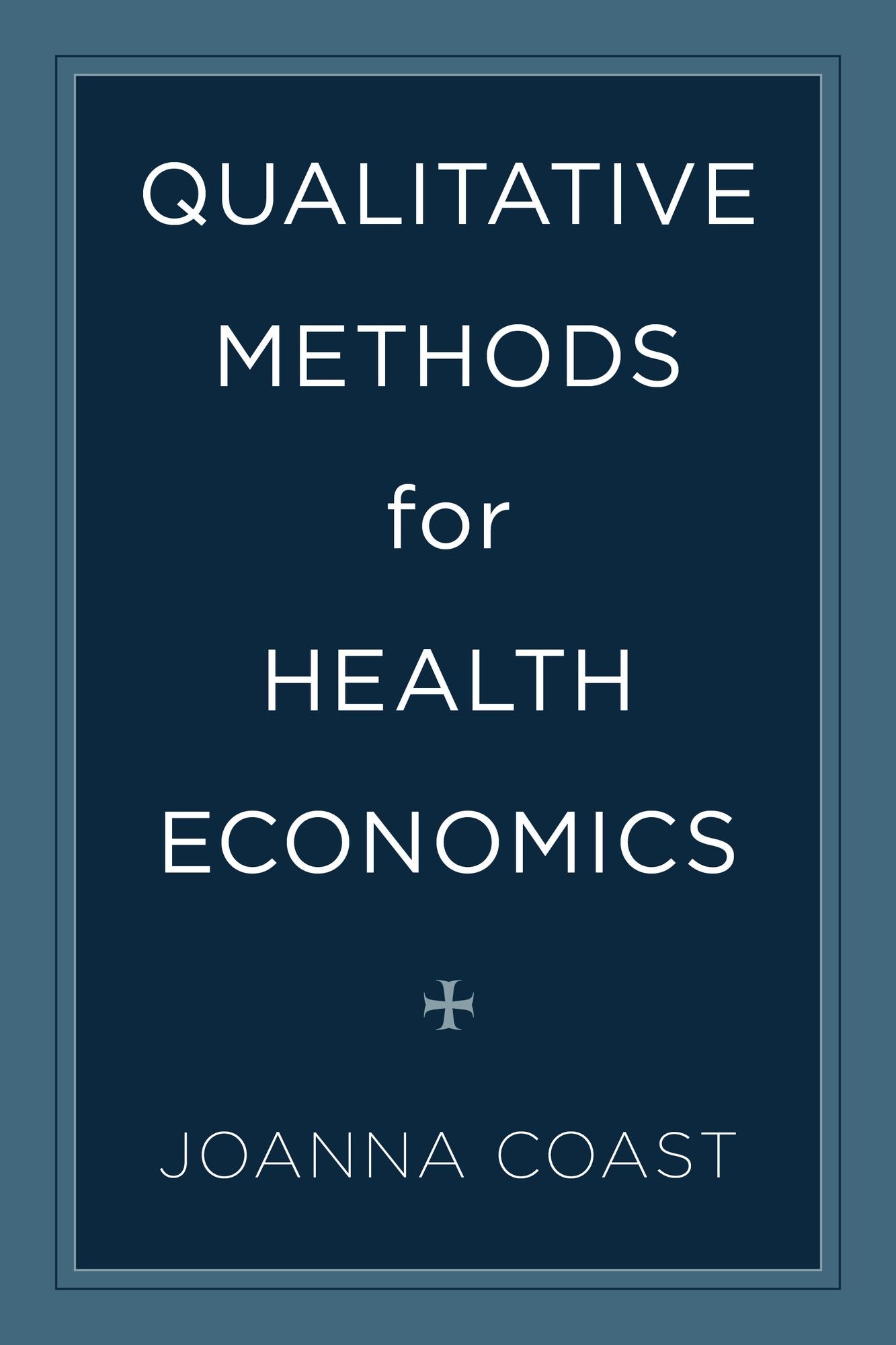 Qualitative Methods for Health Economics