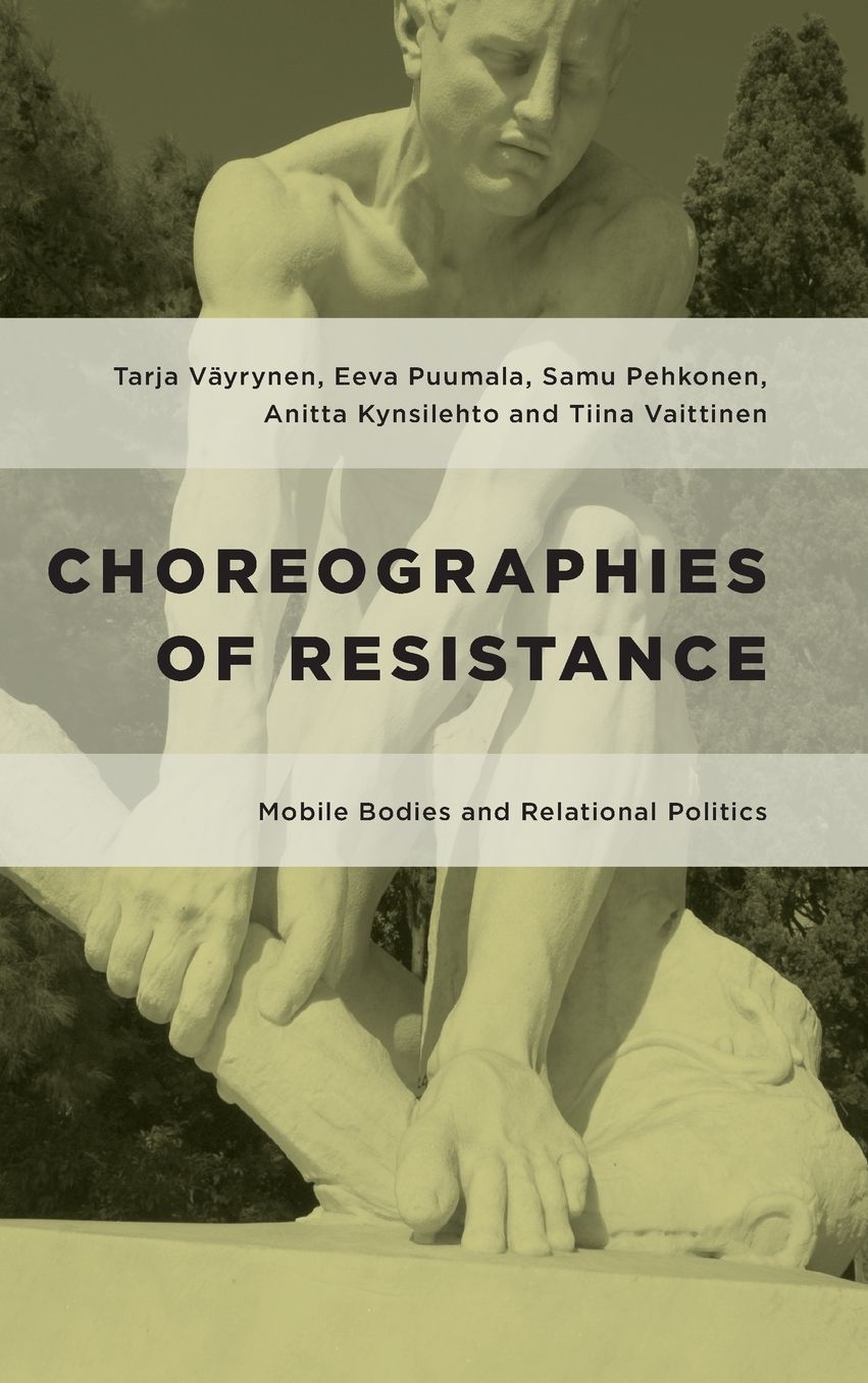 Choreographies of Resistance: Mobile Bodies and Relational Politics