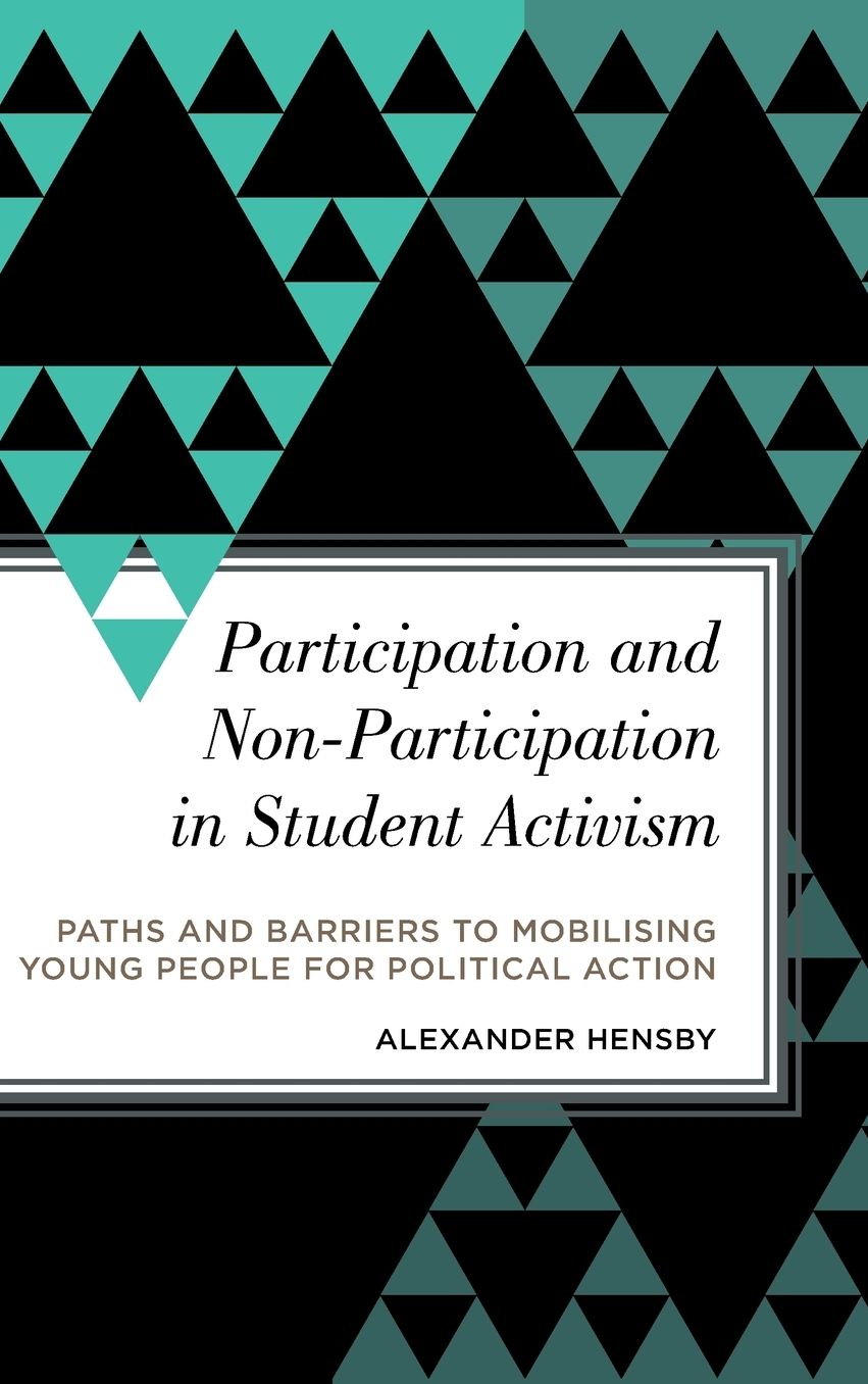 Participation and Non-Participation in Student Activism: Paths and Barriers to Mobilising Young People for Political Action