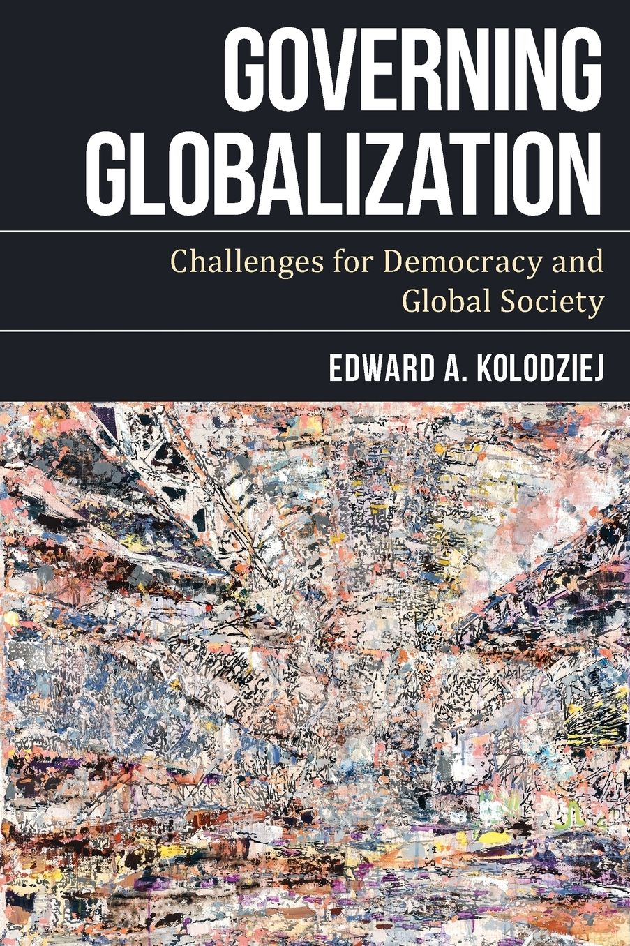Governing Globalization: Challenges for Democracy and Global Society