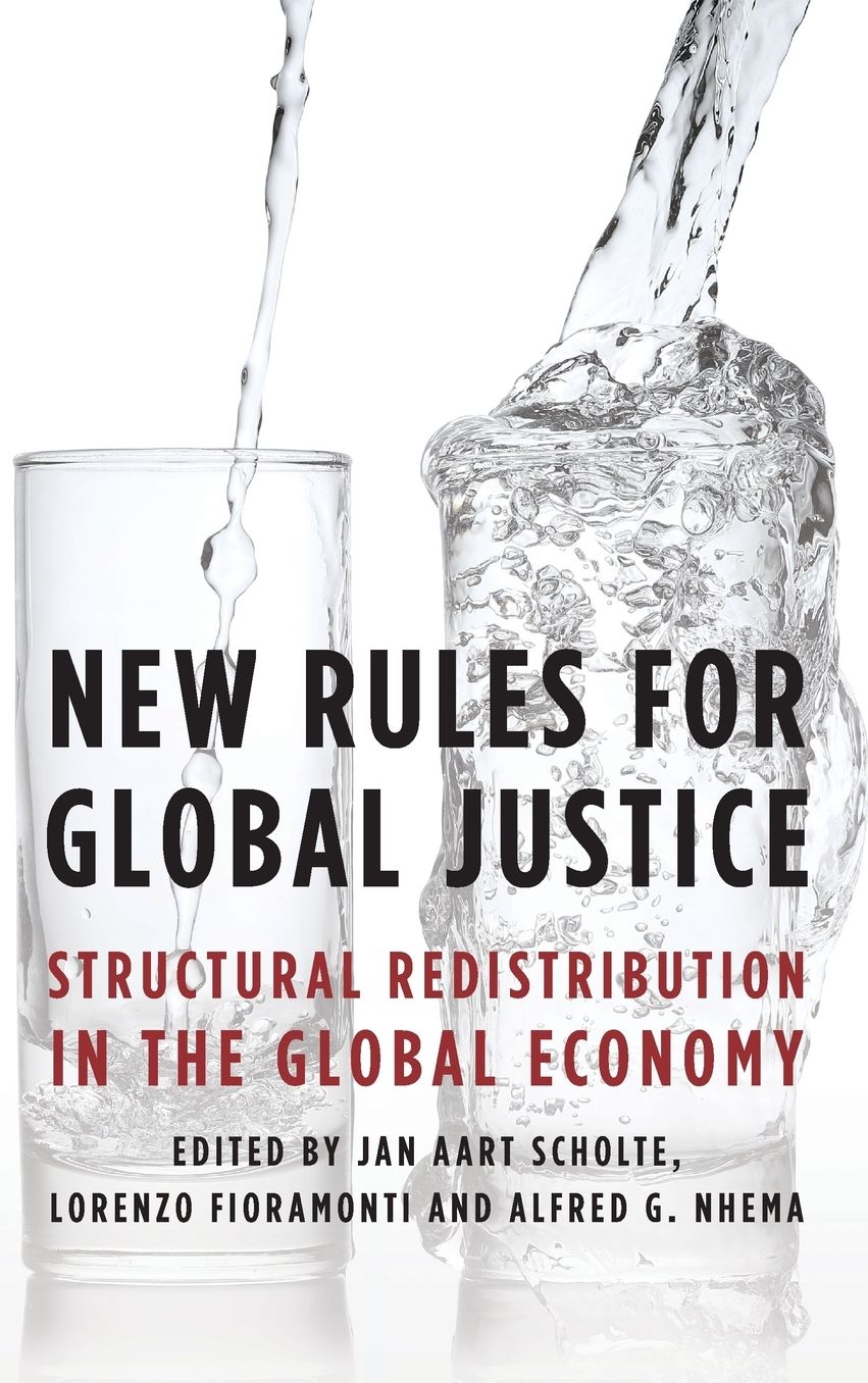 New Rules for Global Justice: Structural Redistribution in the Global Economy